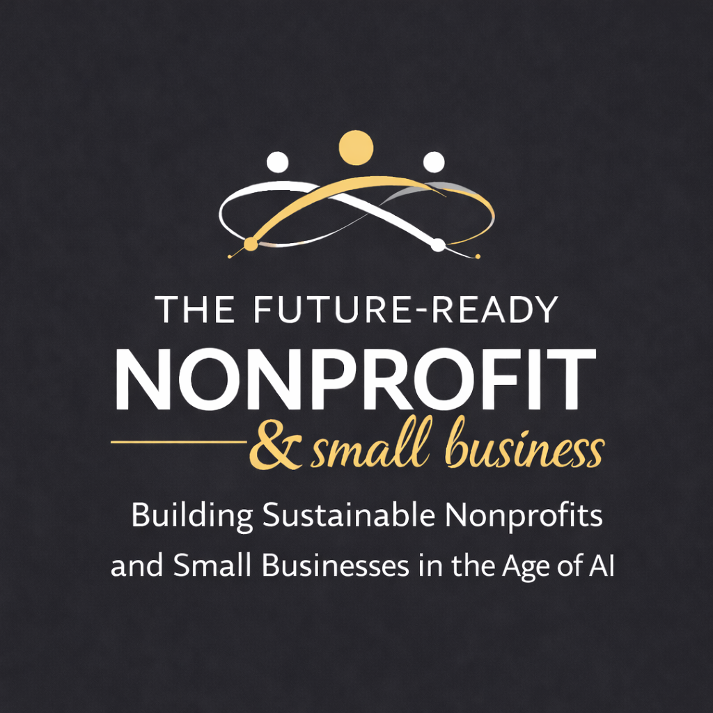 The Future-Ready Nonprofit and Small Business Expo – hosted by Mission Bridges